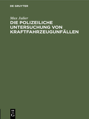 cover image of Die polizeiliche Untersuchung von Kraftfahrzeugunfällen